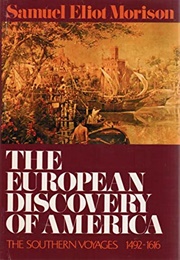 The European Discovery of America: The Southern Voyages (Samuel Eliot Morison)