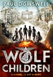 Wolf Children (Paul Dowswell)