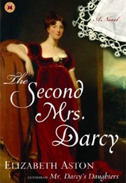 Second Mrs. Darcy (Elizabeth Aston)