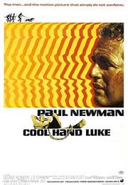 Cool Hand Luke (Stuart Rosenberg)