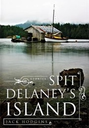 Spit Delaney's Island (Jack Hodgins)