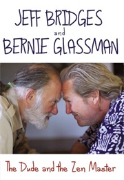 The Dude and the Zen Master (Bernie Glassman)