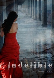 Indelible (Lani Woodland)
