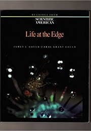 Life at the Edge (James L. Gould)