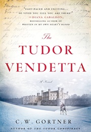 The Tudor Vendetta (C.W. Gortner)