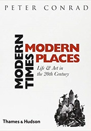 Modern Times, Modern Places (Peter Conrad)