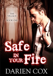 Safe in Your Fire (Darien Cox)