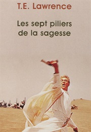 Les Sept Piliers De La Sagesse (Thomas Edward Lawrence)