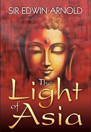 The Light of Asia (Edwin Arnold)