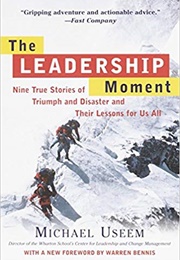 The Leadership Moment (Michael Useem)