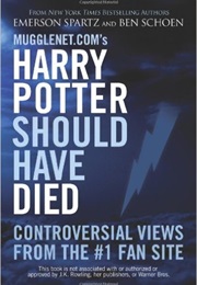 Mugglenet.com&#39;s Harry Potter Should Have Died (Emerson Spartz)