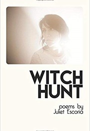 Witch Hunt (Juliet Escoria)