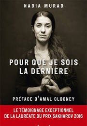 Pour Que Je Sois La Dernière (Nadia Murad)