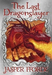The Last Dragonslayer (Jasper Fforde)