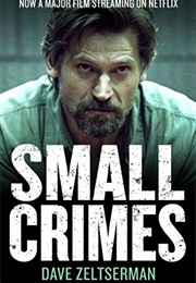 Small Crimes (Dave Zeltserman)