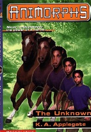 Animorphs: The Unknown (K.A. Applegate)