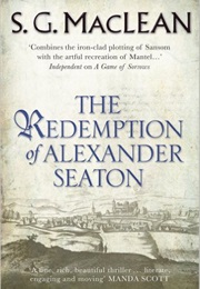 The Redemption of Alexander Seaton (S G MacLean)