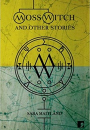 Moss Witch (Sara Maitland)