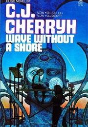 Wave Without a Shore (C.J. Cherryh)