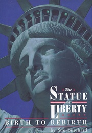 The Statue of Liberty: Birth to Rebirth (S.H. Burchard)