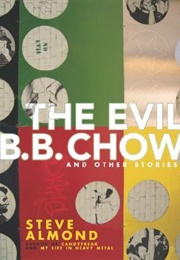 The Evil B.B. Chow (Steve Almond)