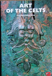 Art of the Celts (Lloyd and Jennifer Laing)