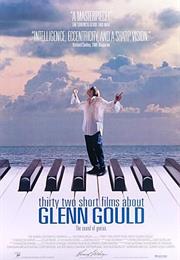 Thirty Two Short Films About Glenn Gould