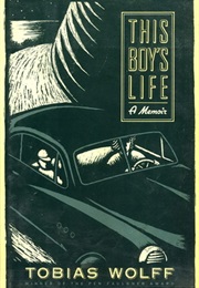 This Boy&#39;s Life: A Memoir (Tobias Wolff)