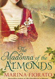 The Madonna of the Almonds (Marina Fiorato)
