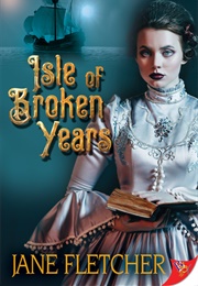 Isle of Broken Years (Jane Fletcher)