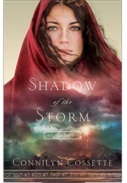 Shadow of the Storm (Out of Egypt #2) (Connilyn Cossette)