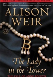 Lady in the Tower (Alison Weir)