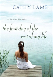 The First Day of the Rest of My Life (Cathy Lamb)