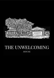 The Unwelcome House (2018)