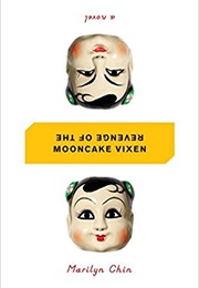 Revenge of the Mooncake Vixen (Marilyn Chin)