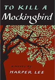 To Kill a Mockingbird (Harper Lee (1960))