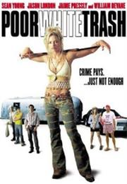 Poor White Trash (2000)