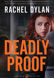 Deadly Proof (Rachel Dylan)
