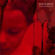 End of Green- Dead End Dreaming
