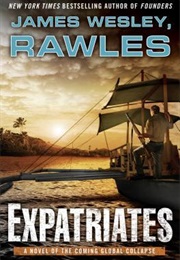 Expatriates (The Coming Collapse) (James Wesley, Rawles)