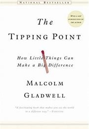 *The Tipping Point (Malcolm Gladwell/UK/CANADA)