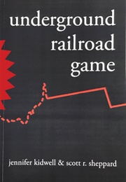 Underground Railroad Game (Jennifer Kidwell and Scott R. Sheppard)