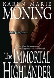 The Immortal Highlander (Karen Marie Moning)
