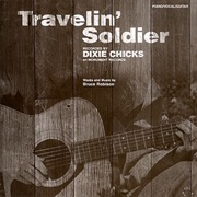 Travelin&#39; Soldier - Dixie Chicks