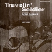 Travelin' Soldier - Dixie Chicks