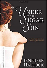 Under the Sugar Sun (Jennifer Hallock)