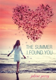 The Summer I Found You (Jolene Perry)
