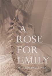 A Rose for Emily (William Faulkner)