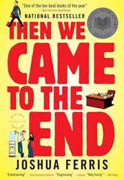 Then We Came to the End (Joshua Ferris)