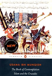 The Book of Contemplation: Islam & the Crusades (Usama Ibn Munqidh)